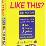 Why Are You Like This? Party Edition Grab and Go